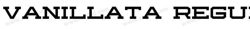 Vanillata Regular字体转换 Vanillata Regular字体转换